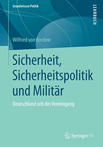 Stock image for Sicherheit, Sicherheitspolitik und Militar : Deutschland seit der Vereinigung for sale by Chiron Media