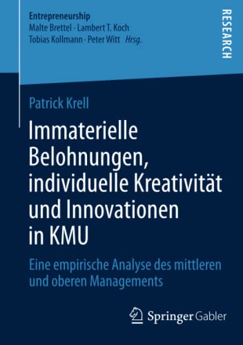 9783658054373: Immaterielle Belohnungen, individuelle Kreativitt und Innovationen in KMU: Eine empirische Analyse des mittleren und oberen Managements