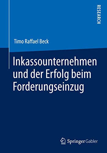 Stock image for Inkassounternehmen und der Erfolg beim Forderungseinzug (German Edition) for sale by GF Books, Inc.