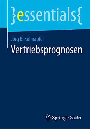 Beispielbild fr Vertriebsprognosen (essentials) (German Edition) zum Verkauf von GF Books, Inc.