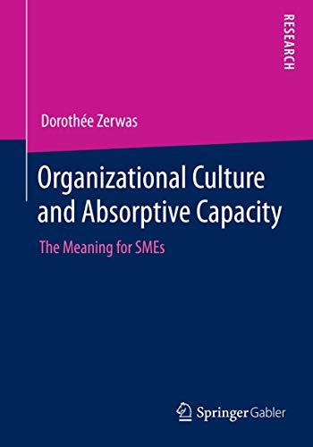 9783658055516: Organizational Culture and Absorptive Capacity: The Meaning for SMEs