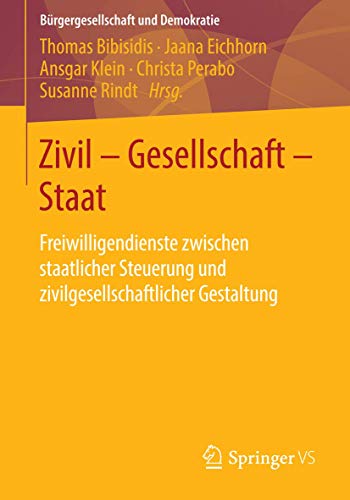 Stock image for Zivil - Gesellschaft - Staat : Freiwilligendienste zwischen staatlicher Steuerung und zivilgesellschaftlicher Gestaltung for sale by Chiron Media