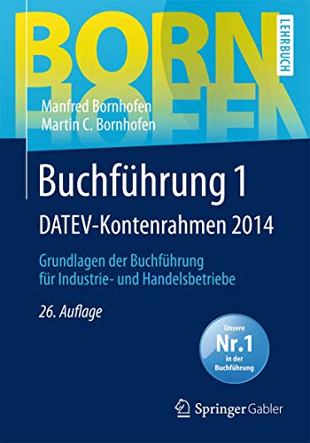 9783658055837: Buchfhrung 1 DATEV-Kontenrahmen 2014: Grundlagen der Buchfhrung fr Industrie- und Handelsbetriebe (Bornhofen Buchfhrung 1 LB)