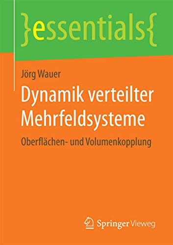 Imagen de archivo de Dynamik verteilter Mehrfeldsysteme : Oberflachen- und Volumenkopplung a la venta por Chiron Media