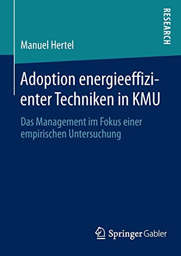 9783658057435: Adoption energieeffizienter Techniken in KMU: Das Management im Fokus einer empirischen Untersuchung
