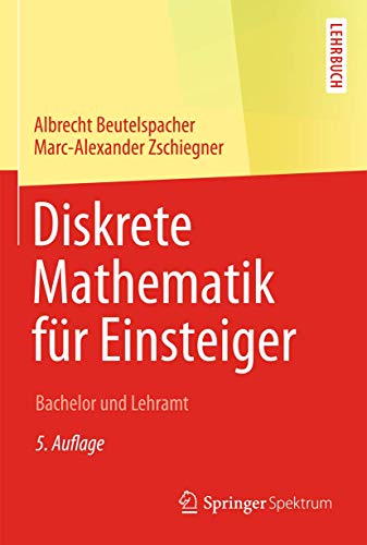 Stock image for Diskrete Mathematik fr Einsteiger : Bachelor und Lehramt for sale by Blackwell's