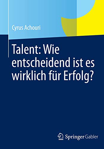 Imagen de archivo de Talent: Wie entscheidend ist es wirklich fr Erfolg? a la venta por Norbert Kretschmann