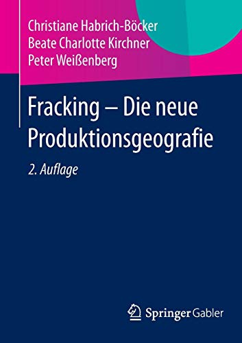 Stock image for Fracking - Die neue Produktionsgeografie (German Edition) for sale by Lucky's Textbooks