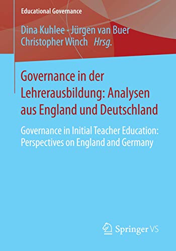 Beispielbild fr Governance in der Lehrerausbildung: Analysen aus England und Deutschland Governance in Initial Teacher Education: Perspectives on England and Germany zum Verkauf von Buchpark