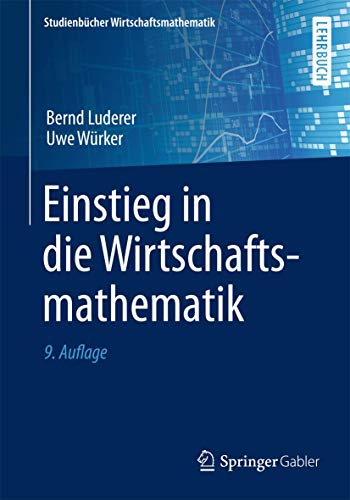 Stock image for Einstieg in die Wirtschaftsmathematik (Studienbcher Wirtschaftsmathematik) for sale by medimops