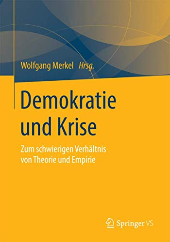 9783658059446: Demokratie und Krise: Zum schwierigen Verhltnis von Theorie und Empirie