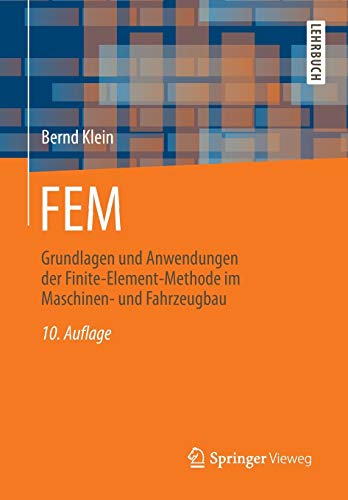 Stock image for FEM : Grundlagen und Anwendungen der Finite-Element-Methode im Maschinen- und Fahrzeugbau for sale by Chiron Media