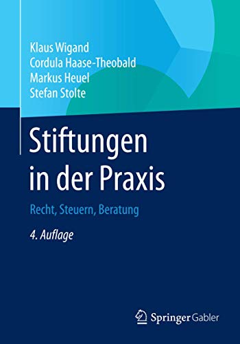 Stock image for Stiftungen in der Praxis: Recht, Steuern, Beratung (German Edition) for sale by GF Books, Inc.