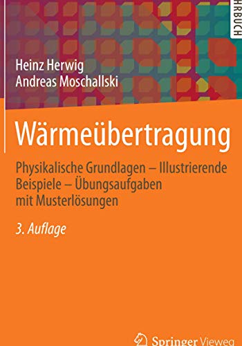 Stock image for Wrmebertragung : Physikalische Grundlagen - Illustrierende Beispiele - bungsaufgaben mit Musterlsungen for sale by Buchpark