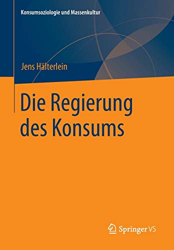 Stock image for Die Regierung des Konsums for sale by Chiron Media