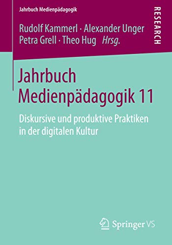 9783658064617: Jahrbuch Medienpdagogik 11: Diskursive und produktive Praktiken in der digitalen Kultur