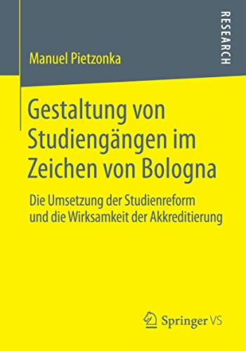 Beispielbild fr Gestaltung von Studiengangen im Zeichen von Bologna : Die Umsetzung der Studienreform und die Wirksamkeit der Akkreditierung zum Verkauf von Chiron Media