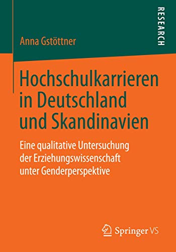 Beispielbild fr Hochschulkarrieren in Deutschland und Skandinavien : Eine qualitative Untersuchung der Erziehungswissenschaft unter Genderperspektive zum Verkauf von Chiron Media