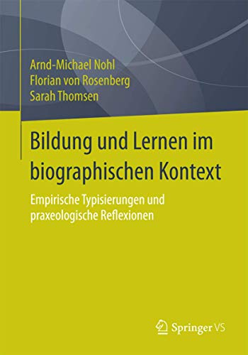 Stock image for Bildung und Lernen im biographischen Kontext : Empirische Typisierungen und praxeologische Reflexionen for sale by Chiron Media