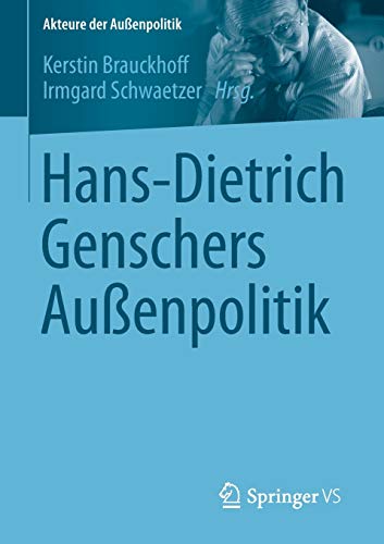 Beispielbild fr Hans-Dietrich Genschers Auenpolitik (Akteure der Auenpolitik) (German Edition) zum Verkauf von BuchZeichen-Versandhandel