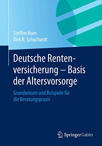 Beispielbild fr Deutsche Rentenversicherung - Basis der Altersvorsorge: Grundwissen und Beispiele fr die Beratungspraxis, Rechtsstand 1. Juli 2014 zum Verkauf von medimops