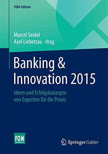 Stock image for Banking & Innovation 2015 : Ideen und Erfolgskonzepte von Experten fur die Praxis for sale by Chiron Media