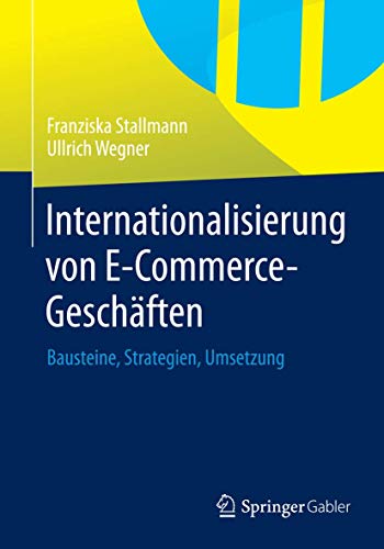 Stock image for Internationalisierung von E-Commerce-Geschaften : Bausteine, Strategien, Umsetzung for sale by Chiron Media