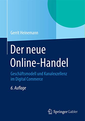 Stock image for Der neue Online-Handel: Geschftsmodell und Kanalexzellenz im Digital Commerce for sale by medimops