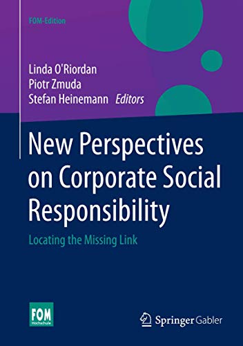 Beispielbild fr New Perspectives on Corporate Social Responsibility: Locating the Missing Link (FOM-Edition) zum Verkauf von medimops