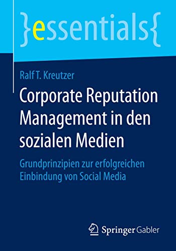 Stock image for Corporate Reputation Management in den sozialen Medien : Grundprinzipien zur erfolgreichen Einbindung von Social Media for sale by Chiron Media