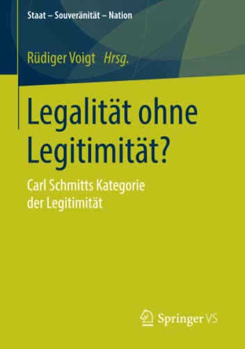 Stock image for Legalitat ohne Legitimitat? : Carl Schmitts Kategorie der Legitimitat for sale by Chiron Media