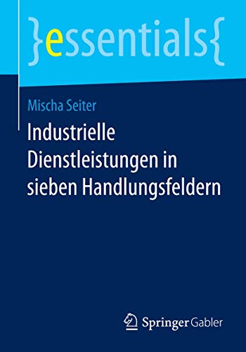 Stock image for Industrielle Dienstleistungen in sieben Handlungsfeldern for sale by Chiron Media