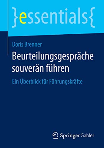 9783658069988: Beurteilungsgesprche souvern fhren: Ein berblick fr Fhrungskrfte (essentials) (German Edition)