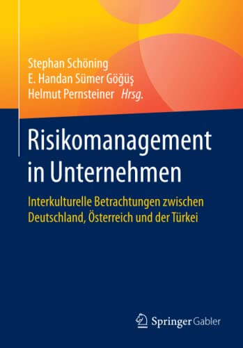 9783658070724: Risikomanagement in Unternehmen: Interkulturelle Betrachtungen zwischen Deutschland, sterreich und der Trkei