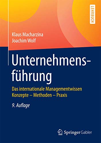 9783658070885: Unternehmensfhrung: Das Internationale Managementwissen Konzepte - Methoden - Praxis