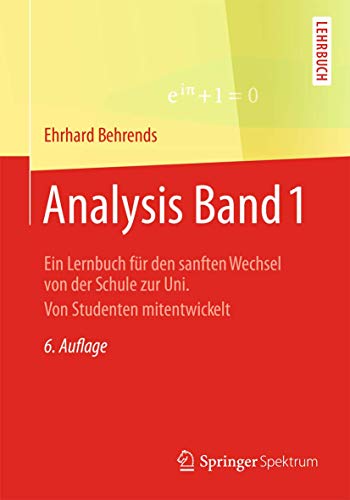 Imagen de archivo de Analysis Band 1: Ein Lernbuch fr den sanften Wechsel von der Schule zur Uni. Von Studenten mitentwickelt a la venta por medimops