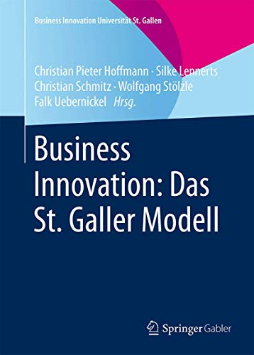 Stock image for Business Innovation: Das St. Galler Modell (Business Innovation Universitt St. Gallen) (German Edition) for sale by GF Books, Inc.