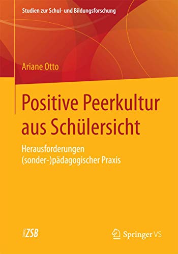 Stock image for Positive Peerkultur aus Schulersicht : Herausforderungen (sonder-)padagogischer Praxis for sale by Chiron Media