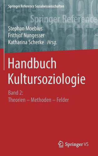 Beispielbild fr Handbuch Kultursoziologie Band 2: Theorien   Methoden   Felder zum Verkauf von Buchpark