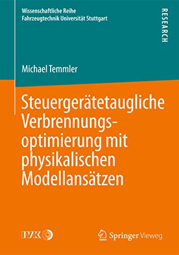 9783658076528: Steuergertetaugliche Verbrennungsoptimierung mit physikalischen Modellanstzen