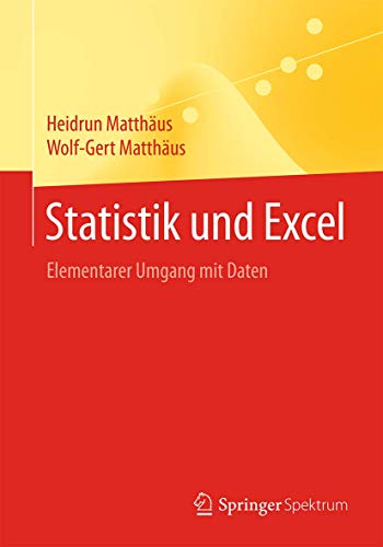 9783658076887: Statistik und Excel: Elementarer Umgang mit Daten