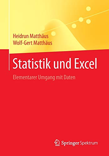 9783658076887: Statistik und Excel: Elementarer Umgang mit Daten (German Edition)