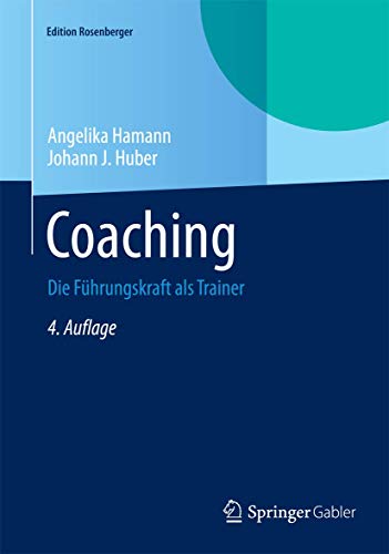 9783658078317: Coaching: Die Fhrungskraft als Trainer (Edition Rosenberger)