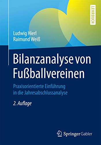 Beispielbild fr Bilanzanalyse von Fuballvereinen: Praxisorientierte Einfhrung in die Jahresabschlussanalyse zum Verkauf von medimops