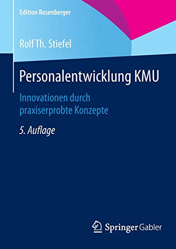 Stock image for Personalentwicklung KMU : Innovationen durch praxiserprobte Konzepte for sale by Chiron Media