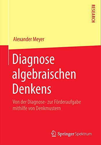 Beispielbild fr Diagnose algebraischen Denkens. von der Diagnose- zur Frderaufgabe mithilfe von Denkmustern. zum Verkauf von Gast & Hoyer GmbH