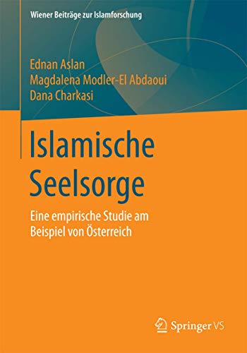 Stock image for Islamische Seelsorge : Eine empirische Studie am Beispiel von Osterreich for sale by Chiron Media