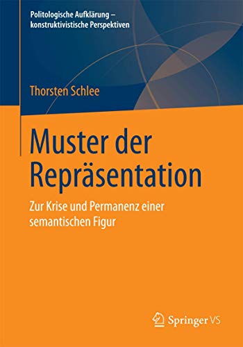 Stock image for Muster der Reprasentation : Zur Krise und Permanenz einer semantischen Figur for sale by Chiron Media