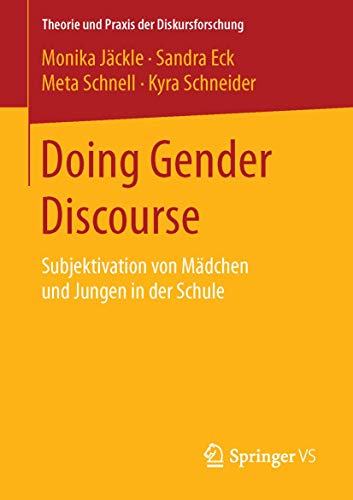 Stock image for Doing Gender Discourse : Subjektivation von Madchen und Jungen in der Schule for sale by Chiron Media