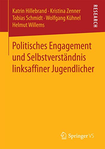 Stock image for Politisches Engagement und Selbstverstndnis linksaffiner Jugendlicher. for sale by Gast & Hoyer GmbH